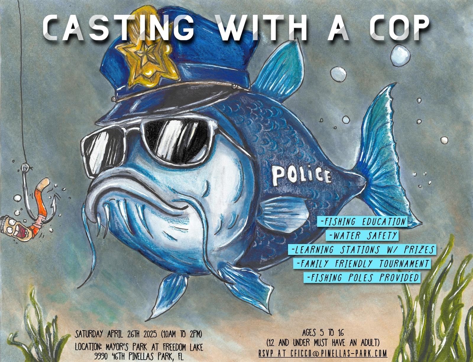  Pinellas Park Police Presents: Casting with a Cop April 26